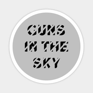 Guns In The Sky, black Magnet